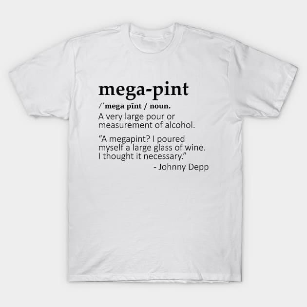 Mega Pint T-Shirt by CanossaGraphics
